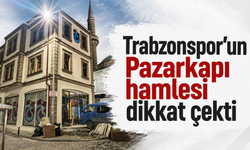 Trabzonspor’un Pazarkapı hamlesi dikkat çekti