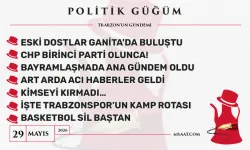 Politik Güğüm - 29 Mayıs 2026