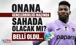 Trabzonspor'da Onana, Gençlerbirliği maçında sahada olacak mı?