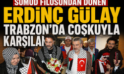 Sumud Filosundan Dönen Erdinç Gülay Trabzon’da coşkuyla karşılandı!