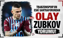 Trabzonspor'un eski santraforundan, olay Zubkov  yorumu: