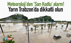 Meteoroloji'den 'Sarı Kodlu' alarm! Yarın Trabzon’da dikkatli olun