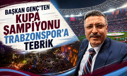 Başkan Genç, şampiyon Trabzonspor'u kutladı!