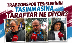 Trabzonspor tesislerinin taşınmasına taraftar ne diyor? “Nostalji kaybolmasın ama şehre faydalı olan yapılsın”