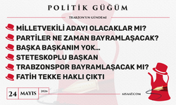 Politik Güğüm - 24 Mayıs 2026