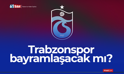 Trabzonspor bayramlaşacak mı?