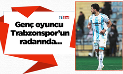 Genç oyuncu Trabzonspor’un radarında…