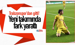 Trabzonspor’dan gitti! Yeni takımında fark yarattı