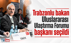 Trabzonlu bakan Uluslarası Ulaştırma Forumu (ITF) başkanı seçildi