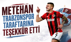 Metehan, Trabzonspor taraftarına teşekkür etti!