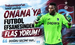 Trabzonspor'un teklif yaptığı Onana'ya futbol efsanesinden flaş yorum! Doğru seçimi yap...