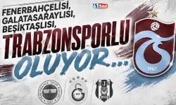 Fenerbahçelisi, Galatasaraylısı, Beşiktaşlısı, Trabzonsporlu oluyor...