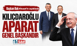 Başkan Bak 61saat’e açıkladı! Kılıçdaroğlu aparat genel başkandır