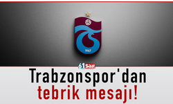 Trabzonspor'dan tebrik mesajı!