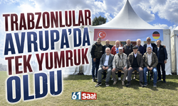 Trabzonlular Avrupa'da tek yumruk oldu