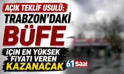 Açık teklif usulü: Trabzon'daki büfe için en yüksek fiyatı veren kazanacak