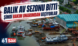 Balık av sezonu bitti şimdi bakım onarımdan geçiyorlar