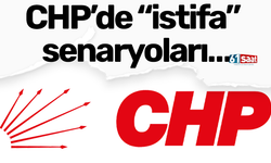 CHP’de “istifa” senaryoları…