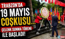 Trabzon'da 19 Mayıs coşkusu... Çelenk sunma töreni ile başladı!