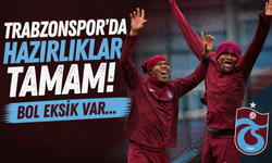 Trabzonspor'da hazırlıklar tamam!