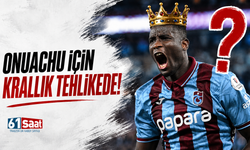 Onuachu için krallık tehlikede!