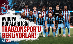 Avrupa Kupaları için Trabzonspor'u bekliyorlar!