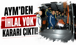 AYM'den 'ihlal yok' kararı çıktı