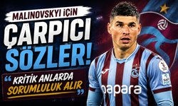 Malinovskyi için çarpıcı sözler 'Kritik anlarda sorumluluk alır'