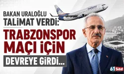 Bakan Uraloğlu talimat verdi: Trabzonspor maçı için devreye girdi...