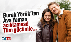 Burak Yörük'ten Ava Yaman açıklaması! Tüm gücümle...