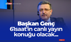 Başkan Genç 61saat'in canlı yayın konuğu oluyor