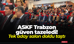 ASKF Trabzon güven tazeledi! Tek aday salon doldu taştı