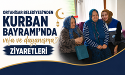 Ortahisar Belediyesi’nden Kurban Bayramı’nda vefa ve dayanışma ziyaretleri