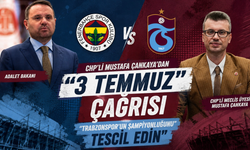 CHP’li Mustafa Çankaya’dan “3 Temmuz” çağrısı: “Trabzonspor’un şampiyonluğunu tescil edin”