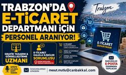 Trabzon'da E-Ticaret departmanı için personel aranıyor!