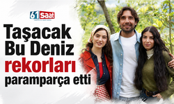 Taşacak Bu Deniz rekorları paramparça etti