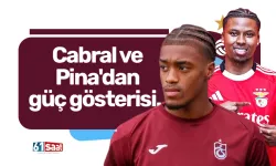 Cabral ve Pina'dan güç gösterisi...