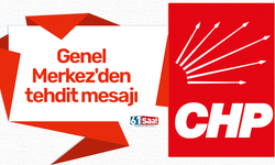 Genel Merkez'den tehdit mesajı