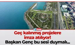 Geç kalınmış projelere imza atılıyor! Başkan Genç bu sesi duymalı...