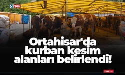 Ortahisar'da kurban kesim alanları belirlendi!