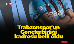 Trabzonspor'dan Gençlerbirliği maçı kadrosu belli oldu