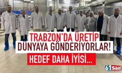 Trabzon'dan dünyaya gönderiyorlar... 'Hedef daha iyisi...'