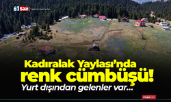 Kadıralak Yaylası’nda renk cümbüşü! Yurt dışından gelenler var…