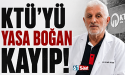 KTÜ’yü yasa boğan kayıp!