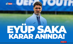 Eyüp Saka karar anında...