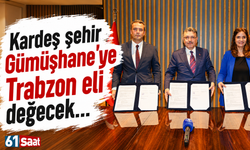 Kardeş şehir Gümüşhane'ye Trabzon eli değecek...