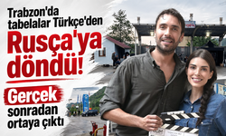 Trabzon'da tabelalar Türkçe'den Rusça'ya döndü! Gerçek sonradan ortaya çıktı