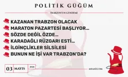 Politik Güğüm - 3 Mayıs 2026