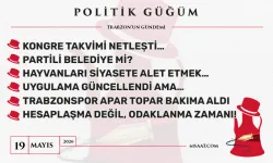 Politik Güğüm - 19 Mayıs 2026
