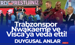 Trabzonspor'dan 2 efsaneye duygusal veda!